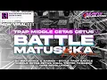 Download Lagu DJ MATUSHKA X KARMA‼️STYLE TRAP BATTLE MIDDLE CETAS CETUS YANG LAGI VIRAL TERBARU || YANZ REVOLUTION