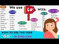 How to Use the Verb GO in English Go To Go For Go On