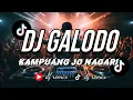 Download Lagu DJ VIRAL TIKTOK)( GALODO KAMPUANG JO NAGARI,DJ MINANG REMIX 2024
