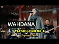 Download Lagu WAHDANA - YATSHU PROJECT ft SYARAH INTAN - LiVE RECORD - Cover