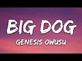 Genesis Owusu - BIG DOG (Lyrics)