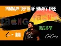 Minimum Depth of Binary Tree LEETCODE - 111 Easy solution