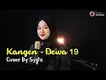 KANGEN - DEWA 19 COVER BY SYIFA AZIZAH