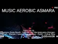 Lagu MUSIC AEROBIC ASMARA @SasmoyoHadi  
