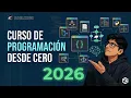 Curso de PROGRAMACION desde Cero 2026 - Fundamentos de Programacion y Logica