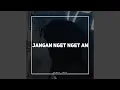 Lagu Jangan Nget Ngetan
