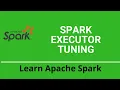 Spark Executor Tuning Decide Number Of Executors and Memory Spark Tutorial Interview Questions