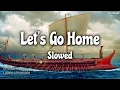 Ludwig Göransson - Let's Go Home [Slowed]
