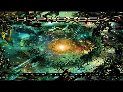 Hypnoxock - Beyond The Wormhole