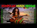 Lagu Full Album Reggae | Top Hits Spotify Cover REGGAE | Kumpulan Musik Cover SKA REGGAE Terbaru 2025!