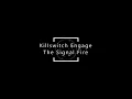 Killswitch Engage The Signal Fire Lyrics Video