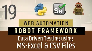 Part 19 - Data Driven Testing Using Excel CSV Files in Robot Framework Selenium with Python