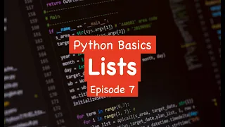 Python Basics - Lists Episode 7