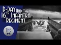 D-Day and the 16th Infantry Regiment