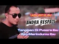 Download Lagu Tangisan Di Pusara  Ibu _ Andra Respati _Aku Merindumu Ibu 