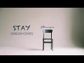 Download Lagu [English Cover] BLACKPINK - Stay by Shimmeringrain