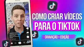 ???? Como Fazer Vídeo para o Tiktok? Gravação, Edição e Mais | CRIE AGORA!