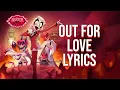 Download Lagu Out For Love Lyrics (From \