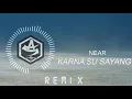 Download Lagu near - karna su sayang  ft Dian Sorowea X EDM (BOOTLEG)
