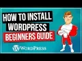 How To Install WordPress - Complete Beginners Guide