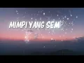 Peterpan - Mimpi Yang Sempurna ( lirik Lagu )