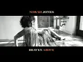 Norah Jones - Heaven Above (Audio)