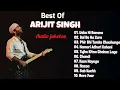 Download Lagu Best of Arijit Singh (Audio Jukebox)  Treading Songs || Super Hits All Time ||10 Favourite Songs 