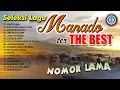 Download Lagu SELEKSI LAGU MANADO TER - THE BEST || KUMPULAN LAGU MANADO  FULL ALBUM