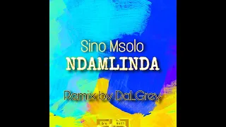 dalgrey ndamlinda sino msolo remix 