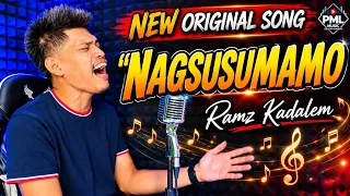 "𝙉𝘼𝙂𝙎𝙐𝙎𝙐𝙈𝘼𝙈𝙊" - Ramz Kadalem New Original Song  | Written by Jed Abdul Music by Eljohn Aliman 
