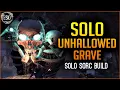 SOLO Dungeon Unhallowed Grave - Solo Sorc Build