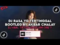 Download Lagu DJ DAPATKAH AKU MEMELUKNYA MENJADIKAN BINTANG DI SURGA🎶DJ RASA YG TERTINGGAL BY AKBAR CHALAY