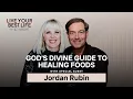 Lagu Gods Goddelijke Gids voor Geneeskrachtige Voeding met Jordan Rubin | LEEF JE BESTE LEVEN Afleveri...