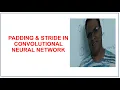 Padding and stride Convolutional Neural Network CNN Deep Learning Machine Learning Part 5