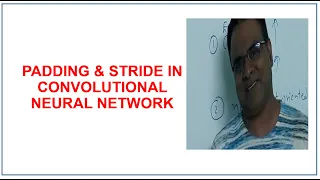 Padding and stride Convolutional Neural Network CNN Deep Learning Machine Learning Part 5