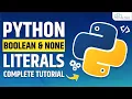 None literals in Python - Boolean literals Python Tutorials for Beginners