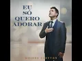 Eu Só Quero Adorar