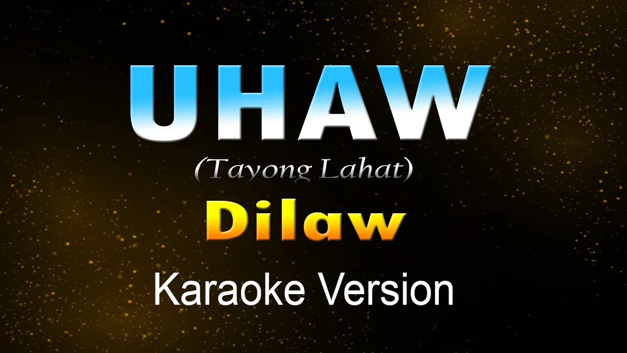 UHAW - Dilaw (Karaoke)