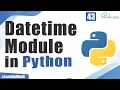 What are Datetime Modules in Python - Explained with Examples Python Tutorial