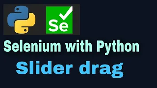 Selenium with Python Tutorial - 41 Slider Drag ActionChains