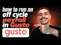 HOW TO RUN AN OFF-CYCLE PAYROLL IN GUSTO STEP-BY-STEP GUIDE 2026