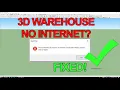 Sketchup - 3D warehouse no internet connection fix