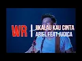 Download Lagu Judika feat Ariel NOAH - Jikalau Kau Cinta [Lirik]