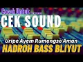 Download Lagu HADROH HOREG BASS BLIYUT!! - Uripe Ayem Rumongso Aman ||  Anwar Productions