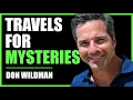 Don Wildman traveling for mysteries - Ep 168