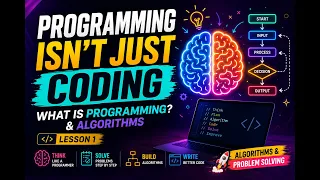 Programming Isn t Just Coding What is Programming Algorithms Lesson 1
