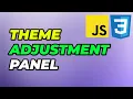 Real-time Theme Adjustment Panel CSS Variables JavaScript