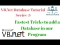 VB Net Database Tutorial Series - 5 Fastest tricks to add a database in our program