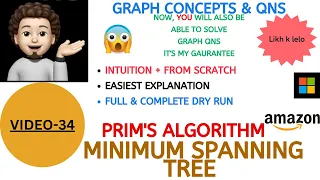 Prim s Algorithm Minimum Spanning Tree Full Dry Run INTUITION Graph Concepts Qns - 34