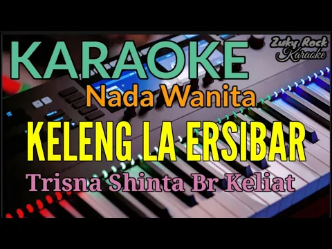 Download MP3 Karaoke KELENG LA ERSIBAR Trisna Shinta Br.Keliat Nada Wanita